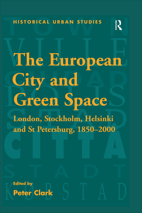 Cover image for book The European City and Green Space