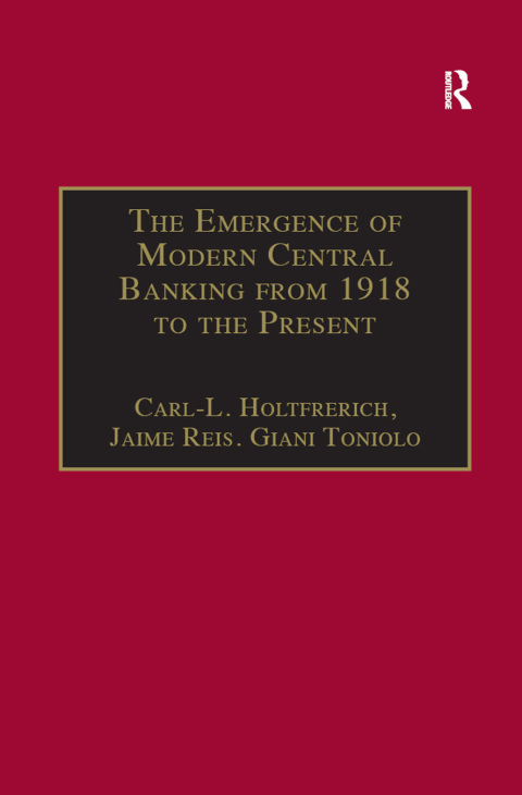 Cover image for book The Emergence of Modern Central Banking from 1918 to the Present