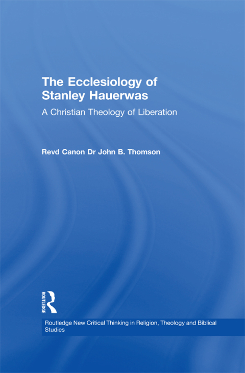 Cover image for book The Ecclesiology of Stanley Hauerwas