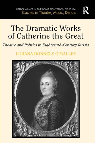 The Dramatic Works of Catherine the Great