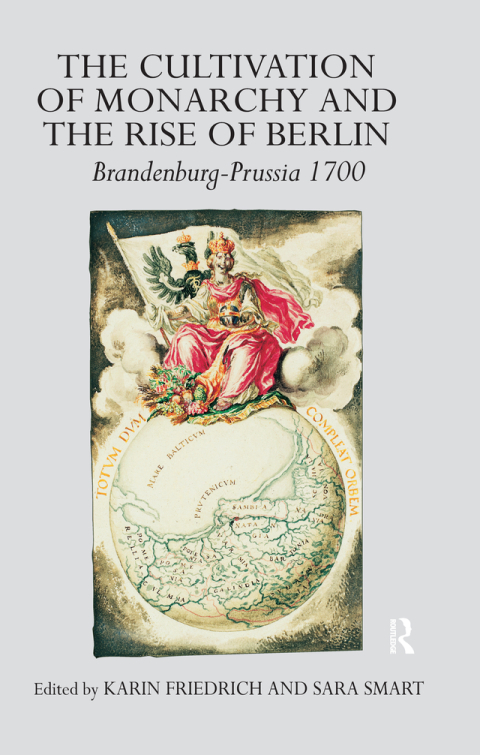 Cover image for book The Cultivation of Monarchy and the Rise of Berlin