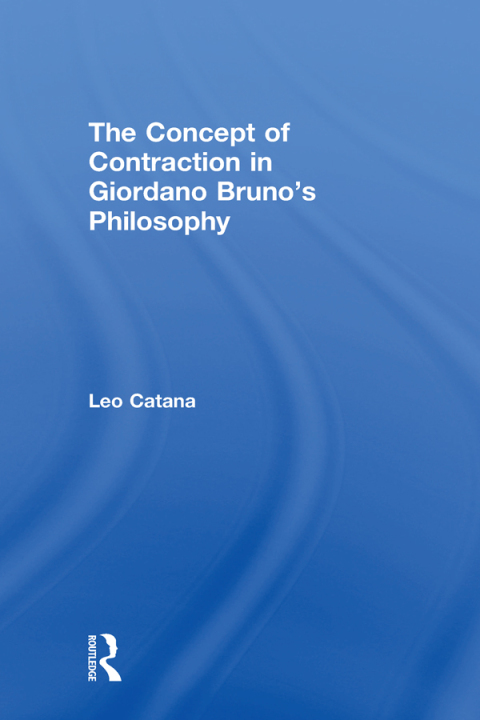 Cover image for book The Concept of Contraction in Giordano Bruno's Philosophy
