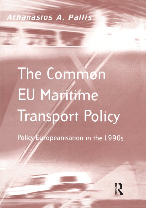 Cover image for book The Common EU Maritime Transport Policy