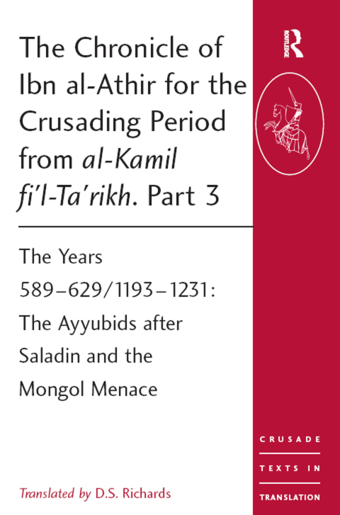Cover image for book The Chronicle of Ibn al-Athir for the Crusading Period from al-Kamil fi'l-Ta'rikh. Part 3