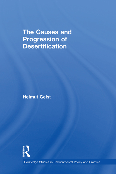 Cover image for book The Causes and Progression of Desertification