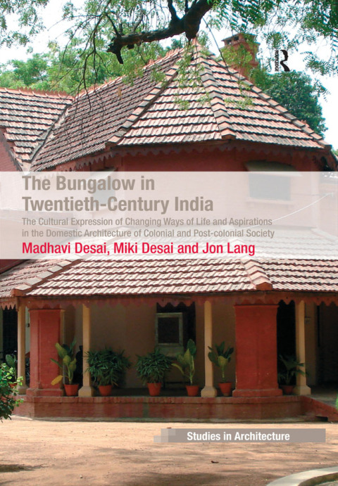 Cover image for book The Bungalow in Twentieth-Century India
