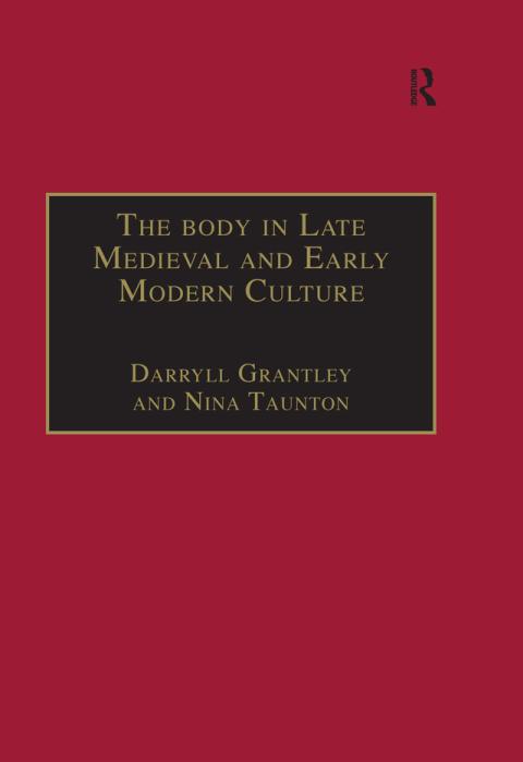 Cover image for book The Body in Late Medieval and Early Modern Culture
