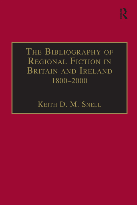 Cover image for book The Bibliography of Regional Fiction in Britain and Ireland, 1800–2000