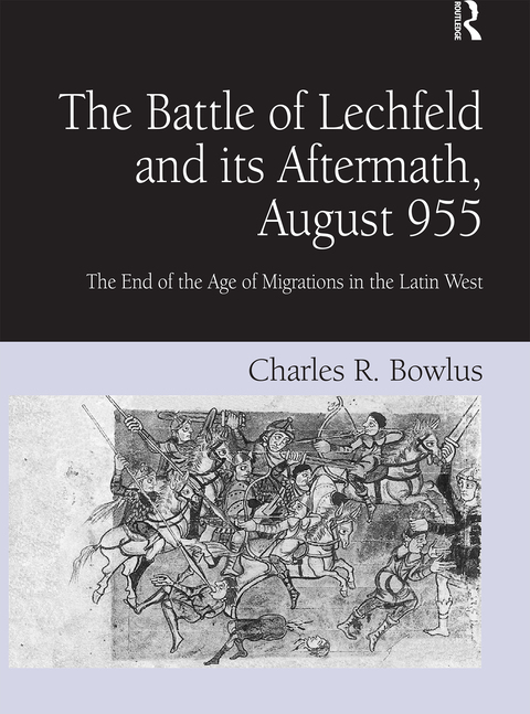 Cover image for book The Battle of Lechfeld and its Aftermath, August 955