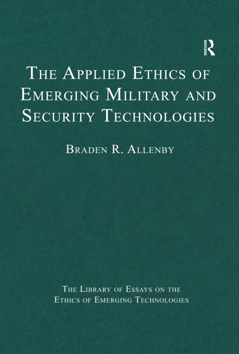 Cover image for book The Applied Ethics of Emerging Military and Security Technologies