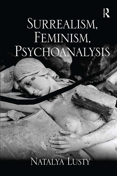 Cover image for book Surrealism, Feminism, Psychoanalysis