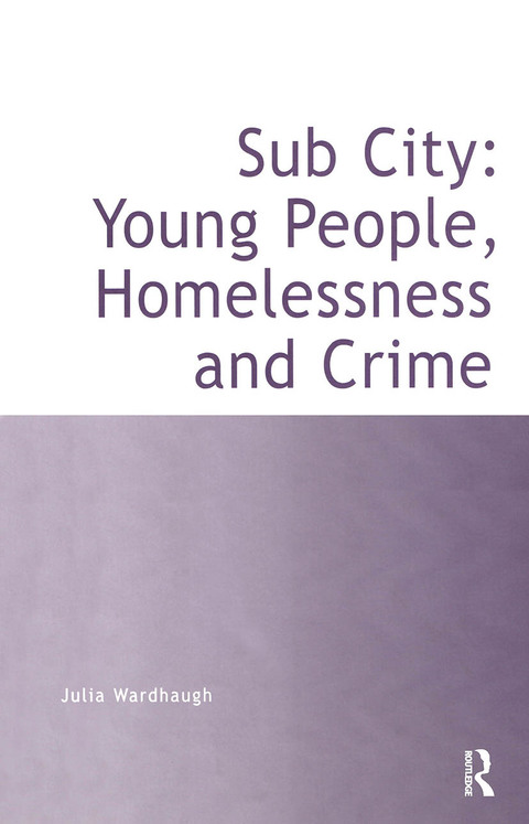 Cover image for book Sub City: Young People, Homelessness and Crime
