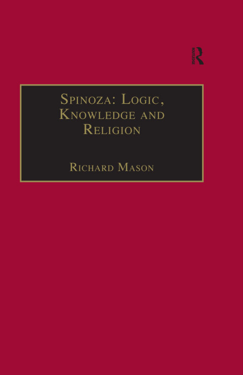 Cover image for book Spinoza: Logic, Knowledge and Religion