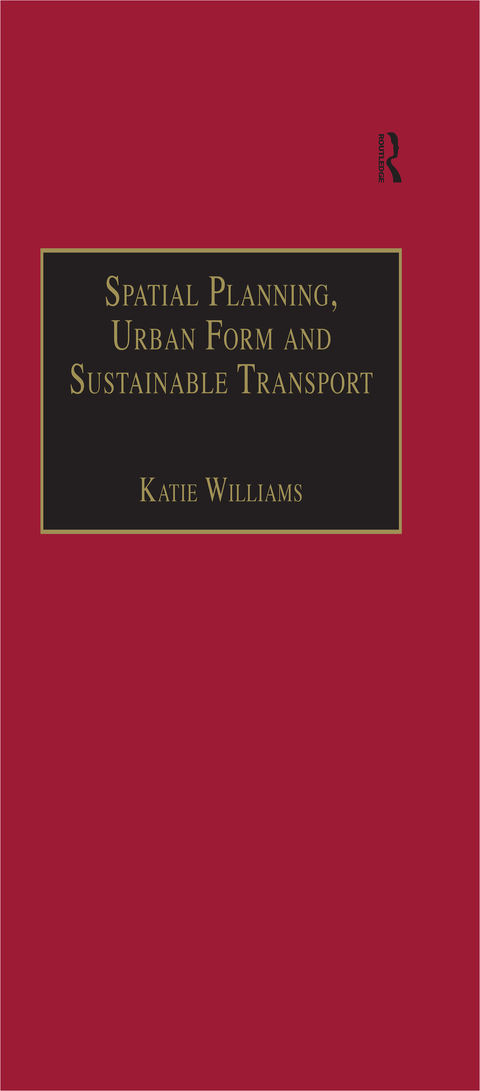 Cover image for book Spatial Planning, Urban Form and Sustainable Transport