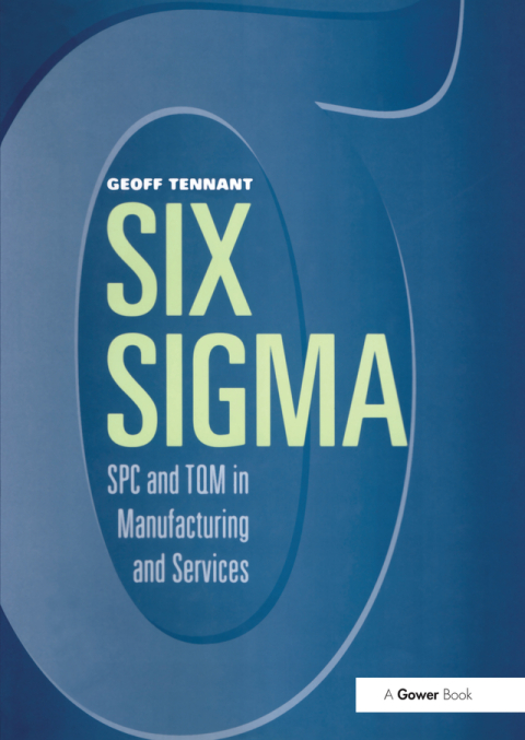 Cover image for book Six Sigma: SPC and TQM in Manufacturing and Services