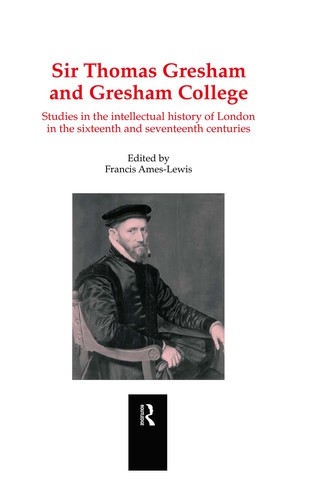 Sir Thomas Gresham and Gresham College