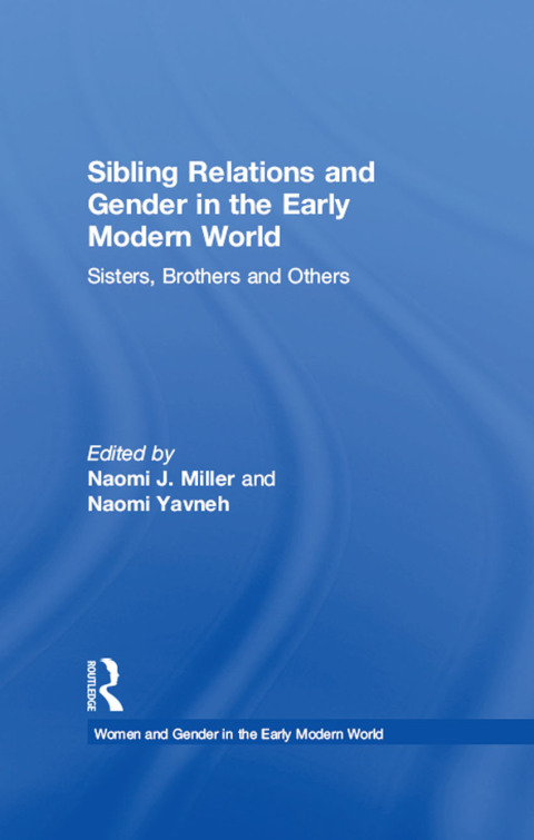 Cover image for book Sibling Relations and Gender in the Early Modern World