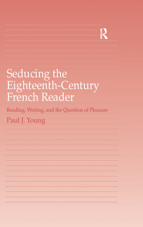 Cover image for book Seducing the Eighteenth-Century French Reader