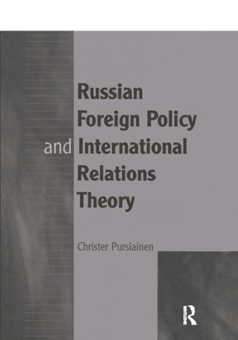 Cover image for book Russian Foreign Policy and International Relations Theory