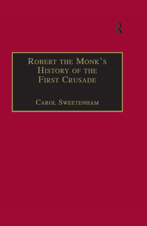 Cover image for book Robert the Monk's History of the First Crusade