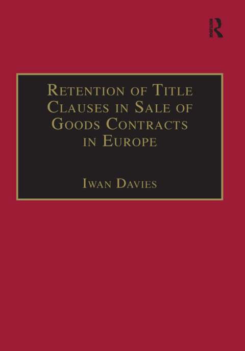 Cover image for book Retention of Title Clauses in Sale of Goods Contracts in Europe
