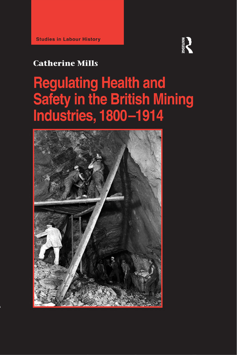 Cover image for book Regulating Health and Safety in the British Mining Industries, 1800–1914