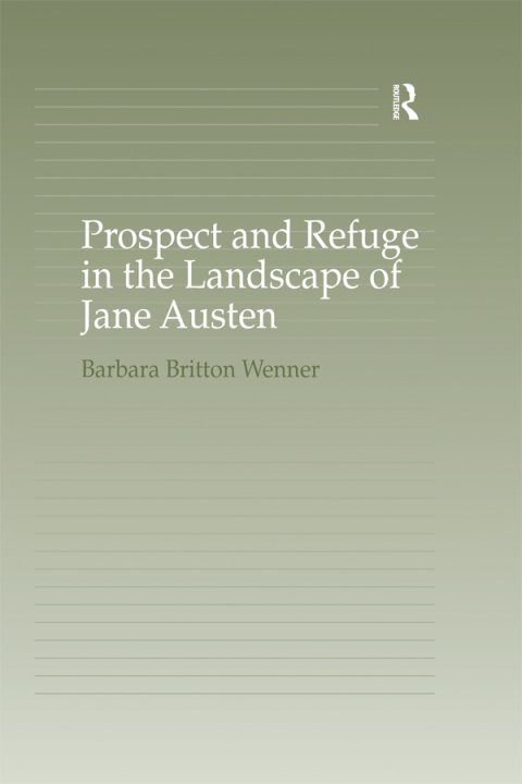 Cover image for book Prospect and Refuge in the Landscape of Jane Austen