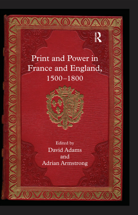 Print and Power in France and England, 1500-1800 