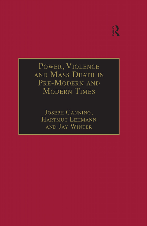 Power, Violence and Mass Death in Pre-Modern and Modern Times 