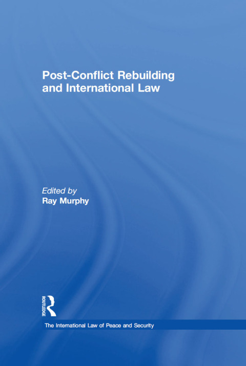 Cover image for book Post-Conflict Rebuilding and International Law