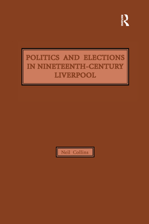 Cover image for book Politics and Elections in Nineteenth-Century Liverpool