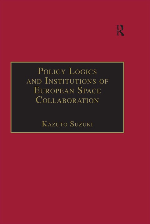 Cover image for book Policy Logics and Institutions of European Space Collaboration