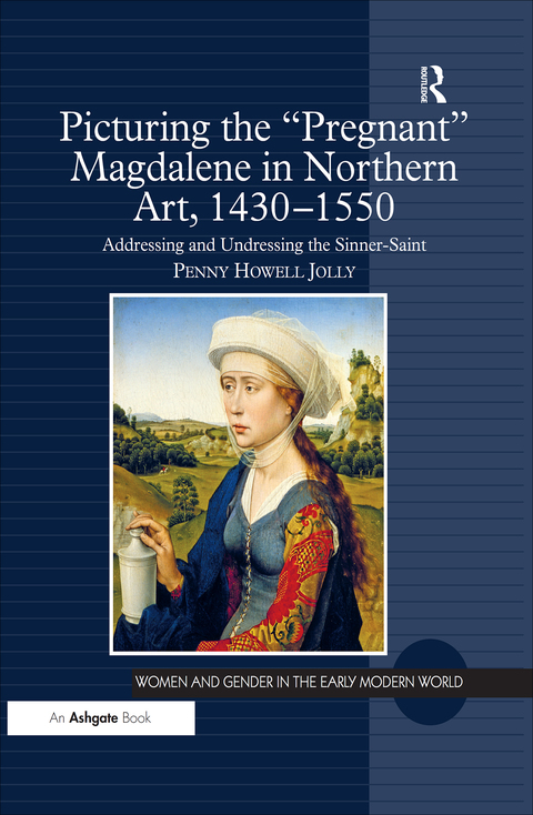 Cover image for book Picturing the 'Pregnant' Magdalene in Northern Art, 1430-1550