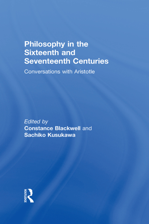 Cover image for book Philosophy in the Sixteenth and Seventeenth Centuries
