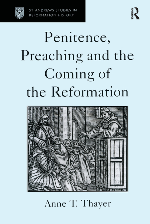 Cover image for book Penitence, Preaching and the Coming of the Reformation