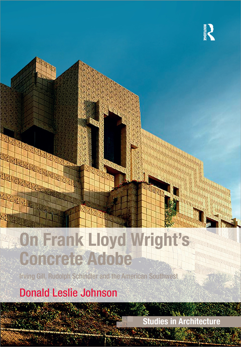 Cover image for book On Frank Lloyd Wright's Concrete Adobe