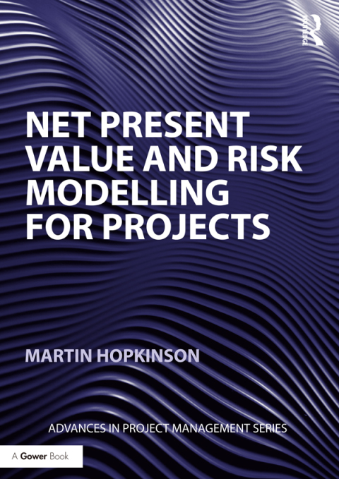 Cover image for book Net Present Value and Risk Modelling for Projects