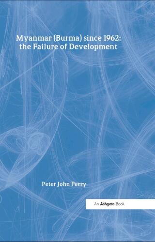 Myanmar (Burma) since 1962: the Failure of Development