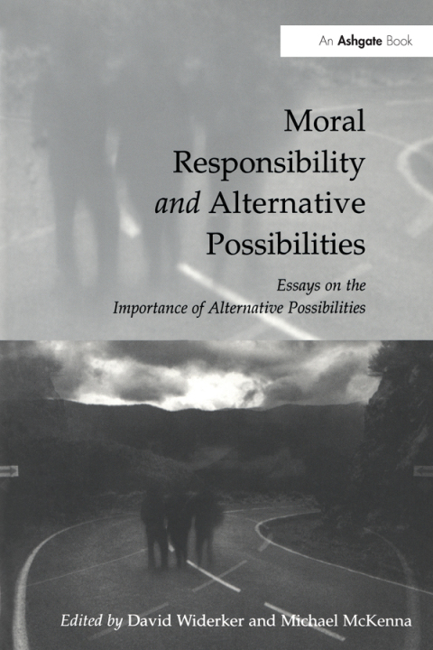 Cover image for book Moral Responsibility and Alternative Possibilities