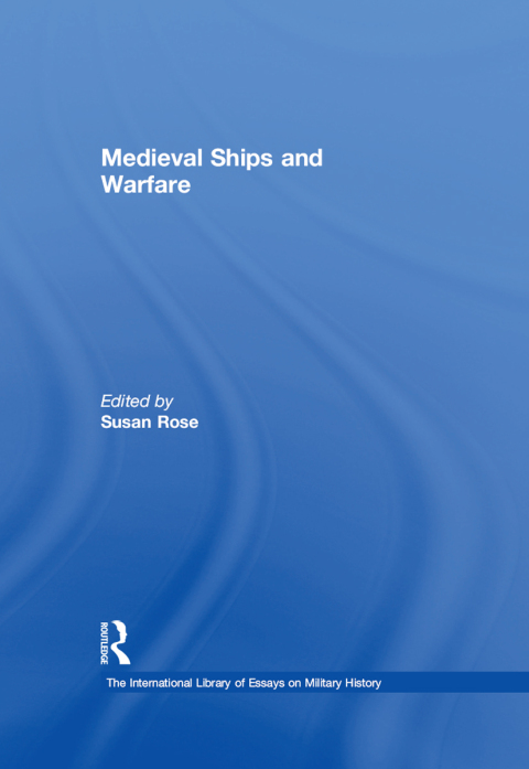 Cover image for book Medieval Ships and Warfare