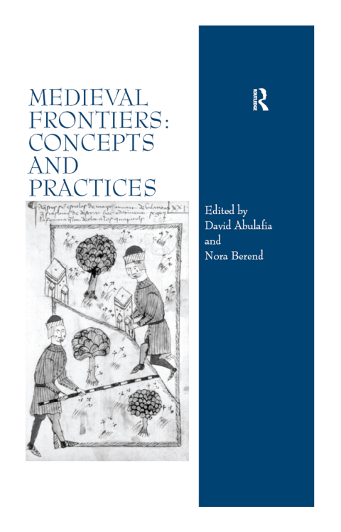 Cover image for book Medieval Frontiers: Concepts and Practices