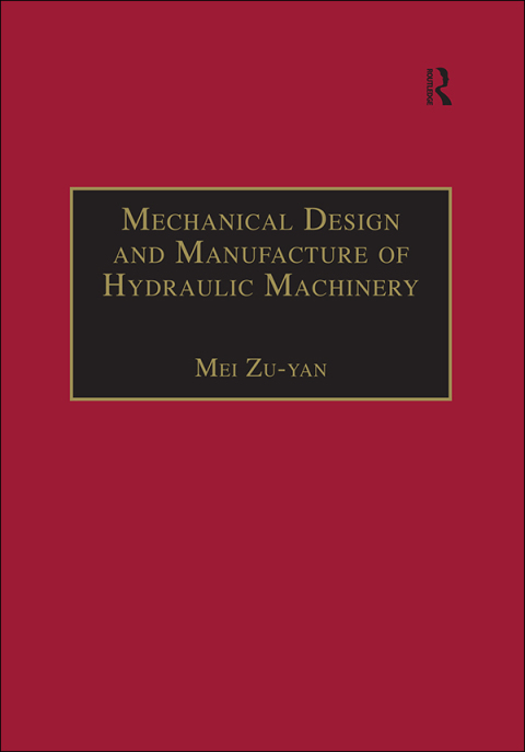Cover image for book Mechanical Design and Manufacture of Hydraulic Machinery