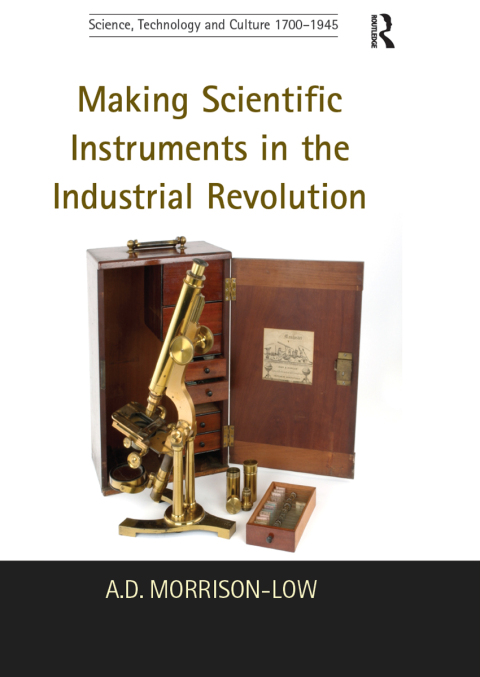 Cover image for book Making Scientific Instruments in the Industrial Revolution