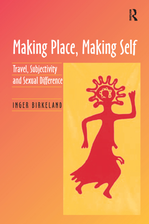 Cover image for book Making Place, Making Self