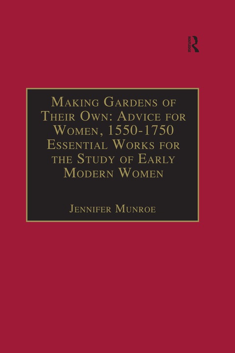 Cover image for book Making Gardens of Their Own: Advice for Women, 1550-1750