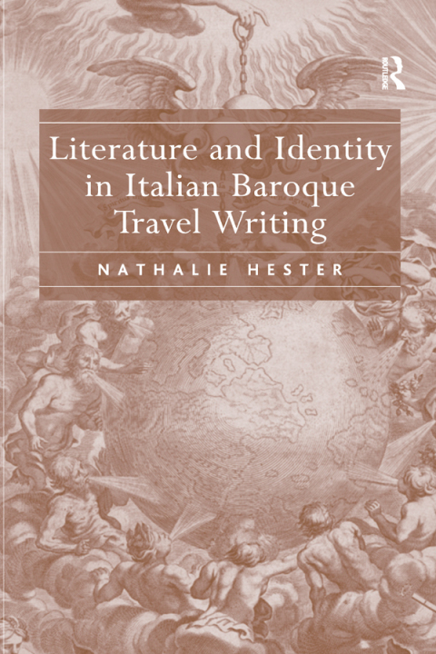 Cover image for book Literature and Identity in Italian Baroque Travel Writing