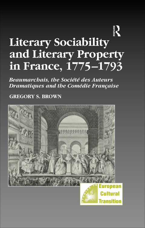 Cover image for book Literary Sociability and Literary Property in France, 1775–1793