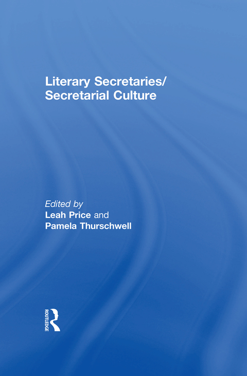 Cover image for book Literary Secretaries/Secretarial Culture
