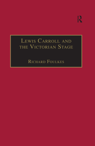Lewis Carroll and the Victorian Stage