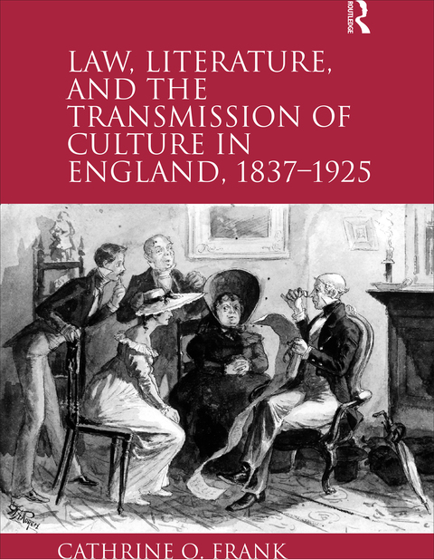 Cover image for book Law, Literature, and the Transmission of Culture in England, 1837–1925